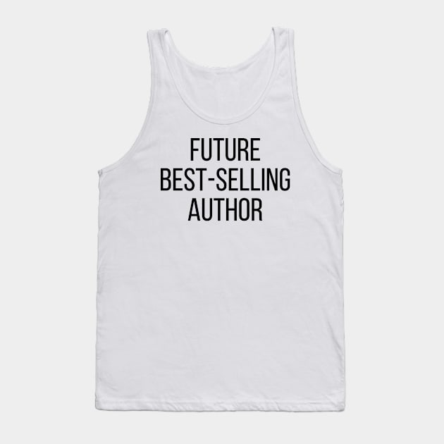 Future Best Selling Author Tank Top by medd.art